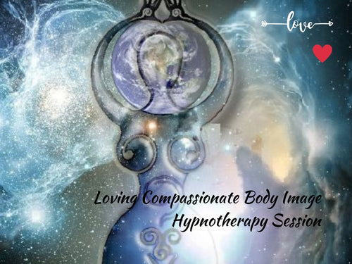 Loving Compassionate Body Image & Ideal Body Hypnosis Session (50 min)