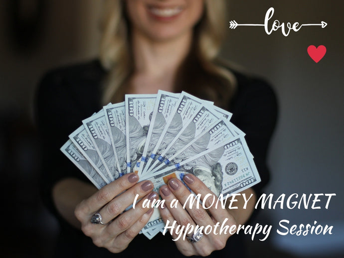 I'm a MONEY MAGNET Hypnosis Session (35 min)