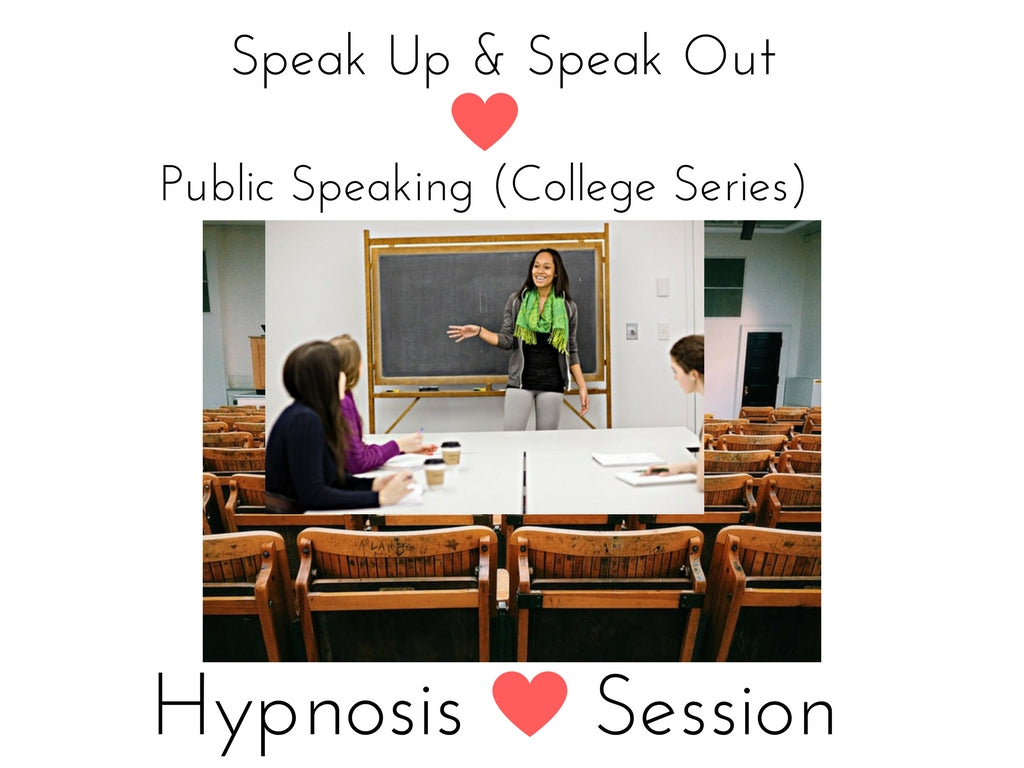 Speak Up & Speak Out-Public Speaking-Embracing Your Diversity –Hypnosis Session-w/Musical Chimes (College Series)