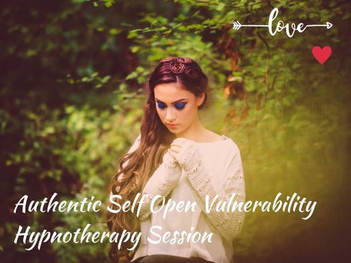 Authentic Self Open Vulnerability Hypnosis Session  (10 min)